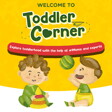 Toddler Corner